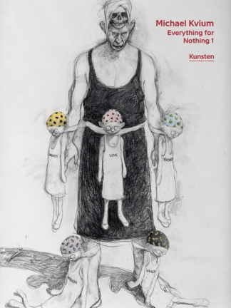 Michael Kvium Everything for Nothing 1