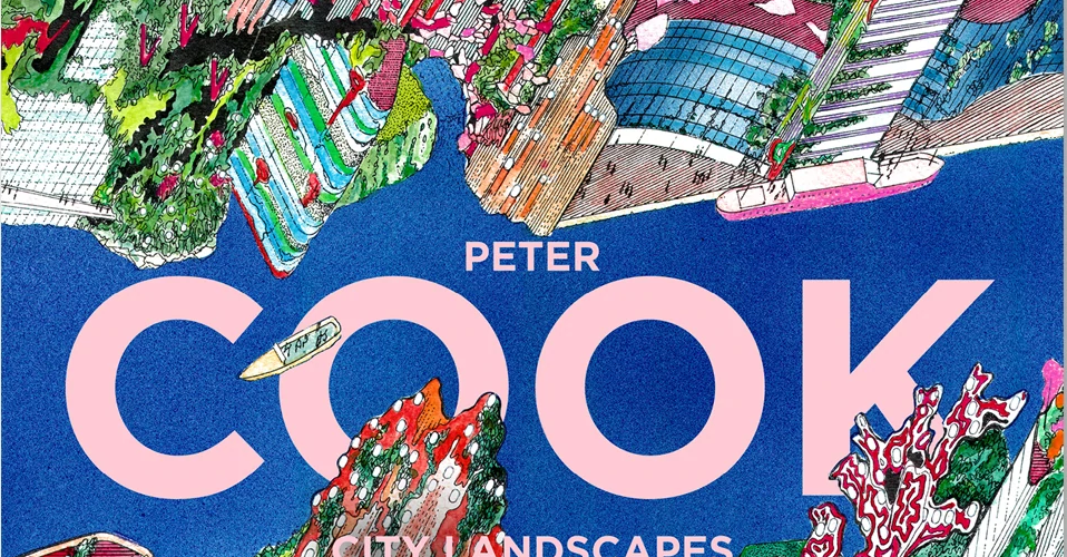 Peter Cook - City Landscapes